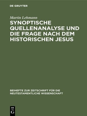 cover image of Synoptische Quellenanalyse und die Frage nach dem historischen Jesus